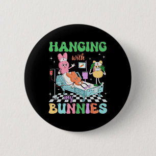 Hanging With My Bunnies School Nurses Retro Easter 2 Inch Round Button
