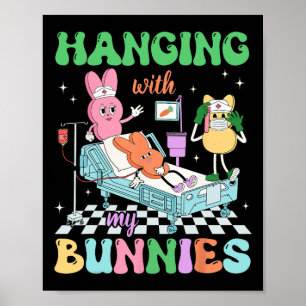 Hanging With My Bunnies School Nurses Retro Easter Poster