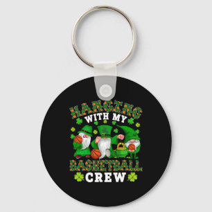 Hanging With My Bysketbyll Crew Three Patrick's Da Keychain