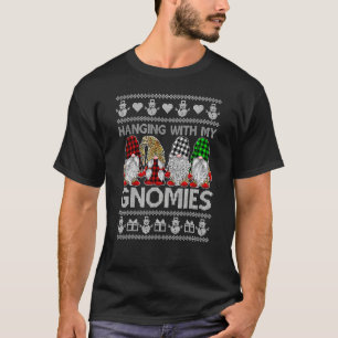 Hanging With My Gnomies Christmas Cute Gnomes Ugly T-Shirt