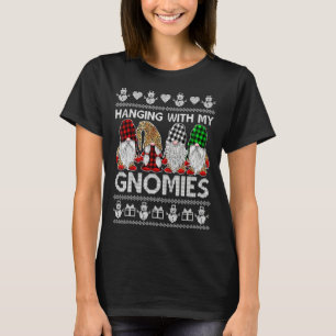 Hanging With My Gnomies Christmas Cute Gnomes Ugly T-Shirt
