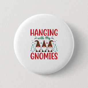 Hanging With My Gnomies Christmas Gnome 2 Inch Round Button