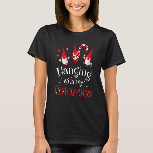 Hanging With My Gnomies Funny Christmas Gnomes Cos T-Shirt (Front)