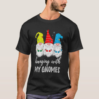 Hanging With My Gnomies Funny Garden Gnome For Chr T-Shirt