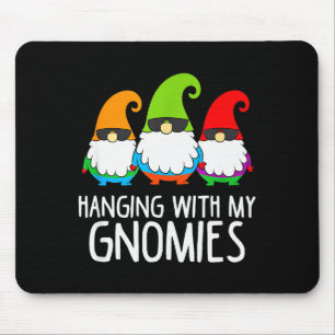 Hanging With My Gnomies Funny Garden Gnome Mouse Pad