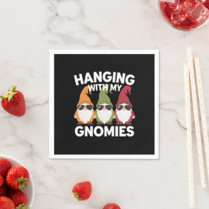 Hanging With My Gnomies Funny Garden Gnome Napkin