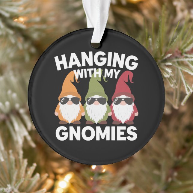 Hanging With My Gnomies Funny Garden Gnome Ornament (Tree)