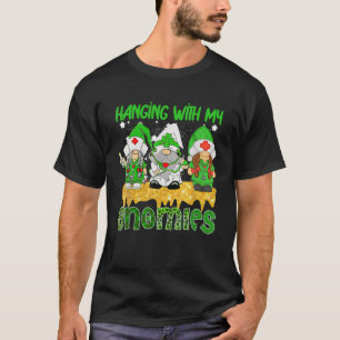 Hanging With My Gnomies Funny Gnome For St. Patric T-Shirt