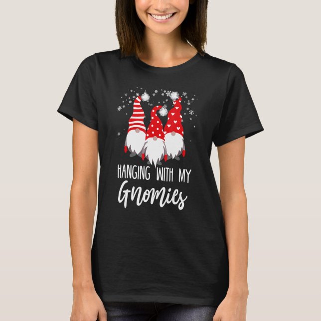 Hanging With My Gnomies Garden Christmas Gnome T-Shirt (Front)