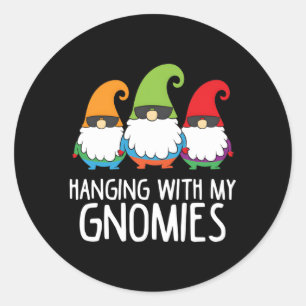 Hanging With My Gnomies Garden Gnome Classic Round Sticker
