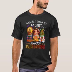 Hanging With My Gnomies Happy Hallothanksmas Gnome T-Shirt