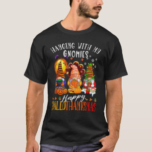 Hanging With My Gnomies Happy Hallothanksmas Gnome T-Shirt