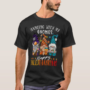 Hanging With My Gnomies Happy Hallothanksmas Gnome T-Shirt