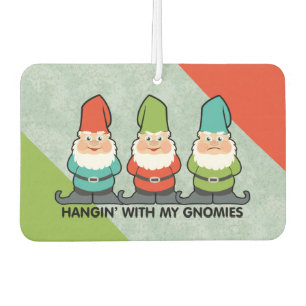 Hanging With My Gnomies Homies Air Freshener
