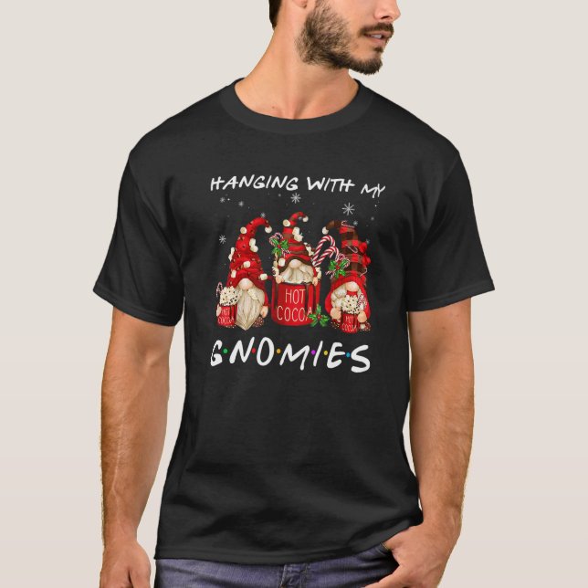 Hanging With My Gnomies Hot Cocoa Gnomes Chocolate T-Shirt (Front)