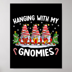 Hanging With My Gnomies Matching Family Christmas  Poster