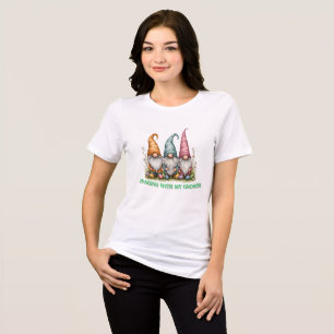 Hanging with My Gnomies Tshirt