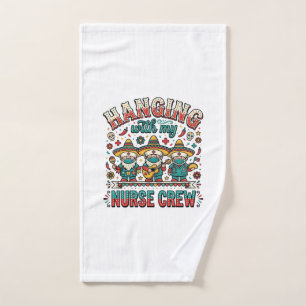 Hanging With My Nurse Crew Fiesta Nurse Shirt Desi Hand Towel