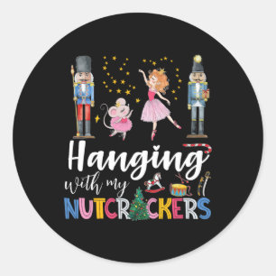 Hanging With My Nutcrackers Squad Christmas Ballet Classic Round Sticker