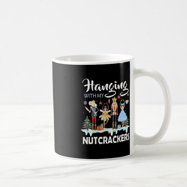Hanging with My Nutcrackers Squad Christmas Ballet Coffee Mug (Right)