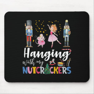 Hanging With My Nutcrackers Squad Christmas Ballet Mouse Pad