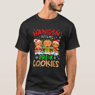 Hanging With My Pre K Cookies Gingerbread Christma T-Shirt
