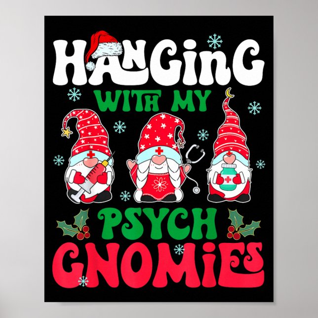 Hanging With My Psych Gnomies Nurse Gnome Funny Ch Poster (Front)