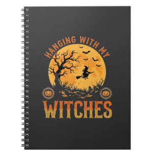 Hanging With My Witches Halloween Notebook