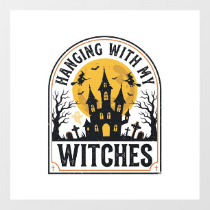 Hanging With My Witches Vintage Halloween Design_1 Window Cling