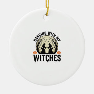 Hanging With My Witches Vintage Halloween Design ( Ceramic Ornament