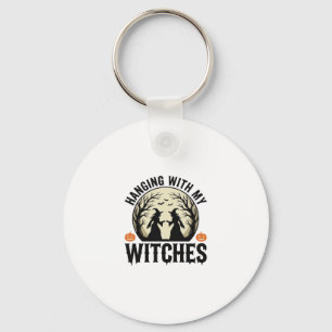 Hanging With My Witches Vintage Halloween Design ( Keychain