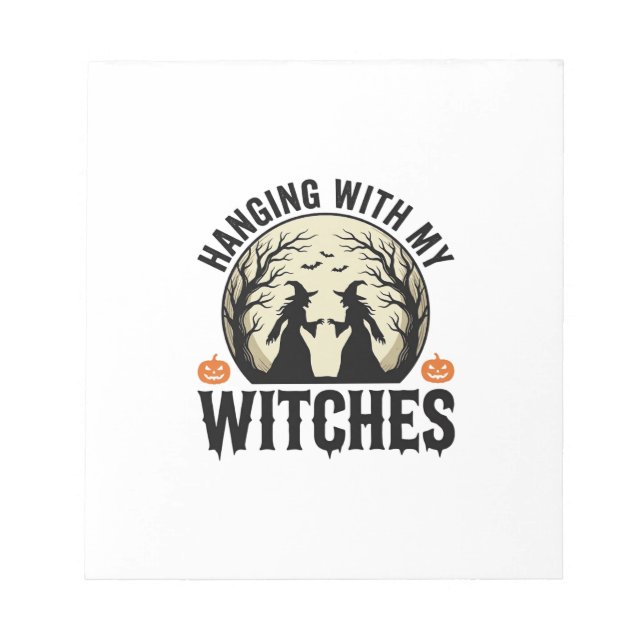 Hanging With My Witches Vintage Halloween Design ( Notepad (Front)