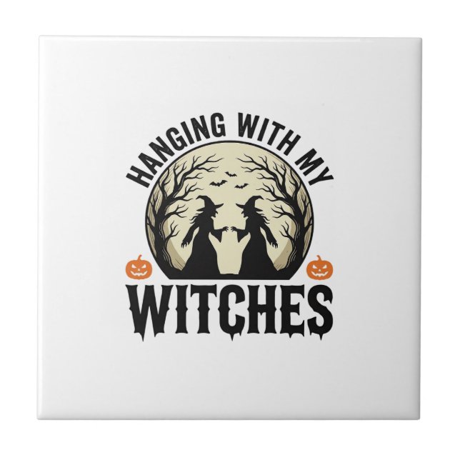 Hanging With My Witches Vintage Halloween Design ( Tile (Front)