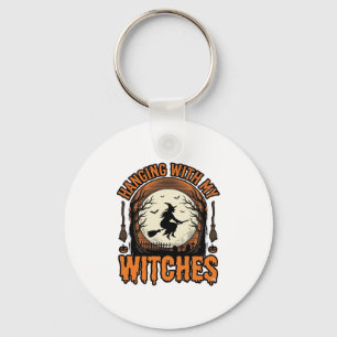 Hanging With My Witches Vintage Halloween Shirt De Keychain