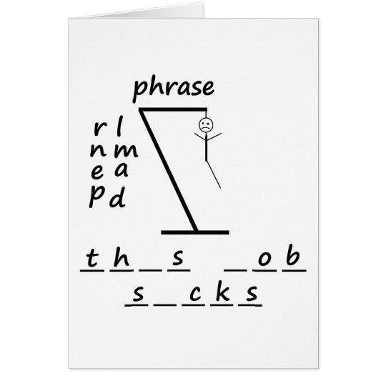 Hangman this job sucks card