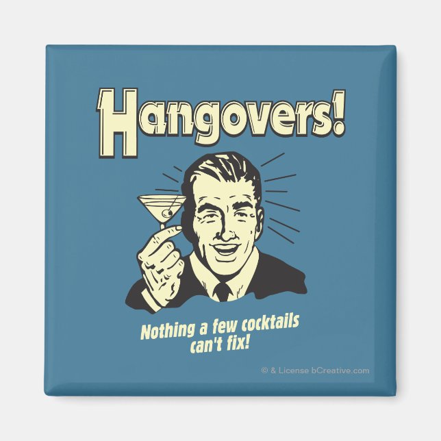 Hangovers: Nothing Cocktail Can't Fix Magnet (Front)