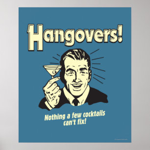 Hangovers: Nothing Cocktail Can't Fix Poster