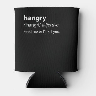 Hangry Funny Dictionary Definition Can Cooler