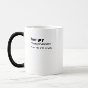 Hangry Funny Dictionary Definition Magic Mug