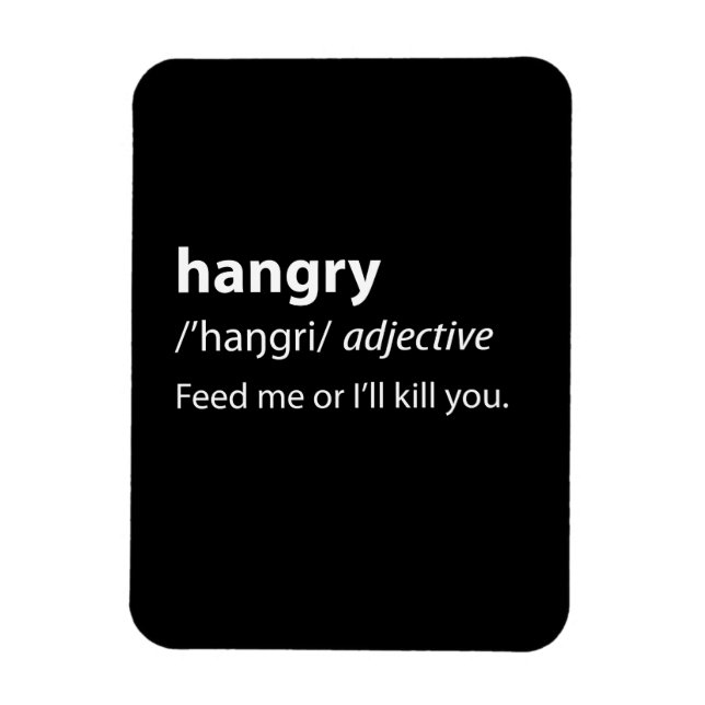 Hangry Funny Dictionary Definition Magnet (Vertical)