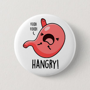 Hangry Funny Hungry Angry Stomach Pun 2 Inch Round Button