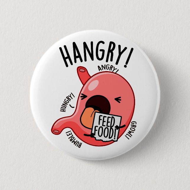 Hangry Funny Stomach Pun  2 Inch Round Button (Front)