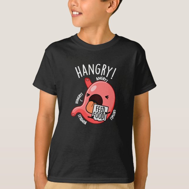 Hangry Funny Stomach Pun Dark BG T-Shirt (Front)