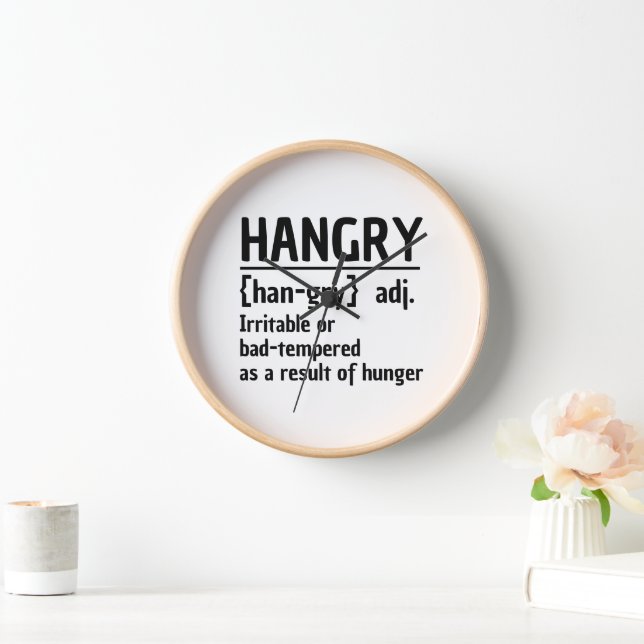 Hangry Irritable or bad tempered because of hunger Clock (Home)