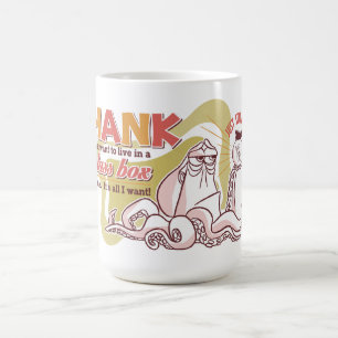 Hank   Live in a Glass Box Alone Coffee Mug