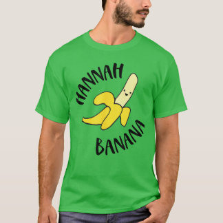 Hannah Banana Nickname girl T-Shirt