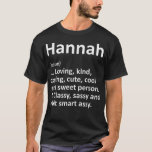 HANNAH Definition Personalized Name Funny Birthday T-Shirt<br><div class="desc">HANNAH Definition Personalized Name Funny Birthday Gift Idea</div>