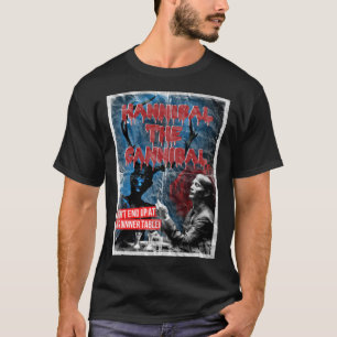 Hannibal the Cannibal - Vintage B-Movie Poster Cla T-Shirt