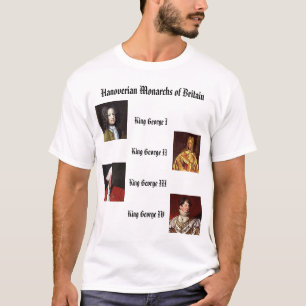 Hanovarian Monarchs of Britain T-Shirt