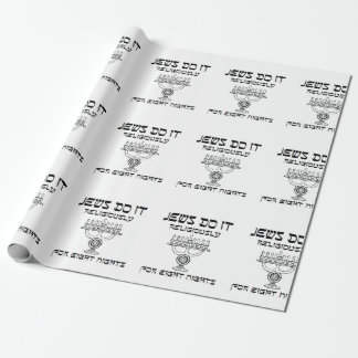 Hanuakkah Jews do it eight nights funny Wrapping Paper